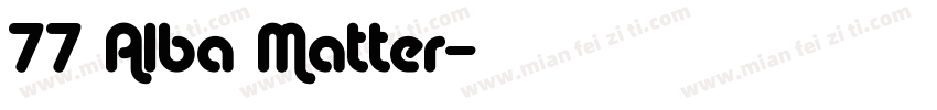 77 Alba Matter字体转换